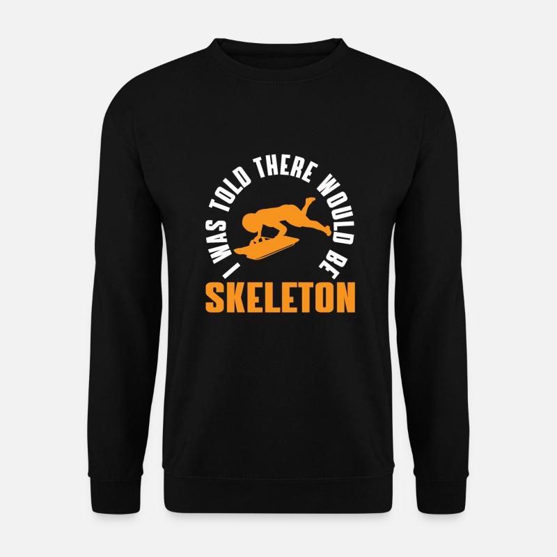 Funny Skeleton Gift - Unisex Sweatshirt - black