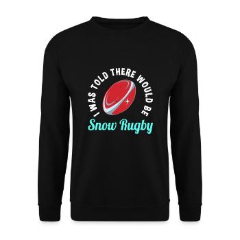Funny Snow Rugby Saying - Unisex Sweatshirt - black - Front - Alina (178cm) & Michal (187cm)