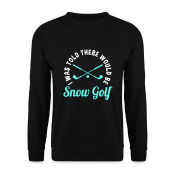Funny snow golfer saying - Unisex Sweatshirt - black - Front - Alina (178cm) & Michal (187cm)