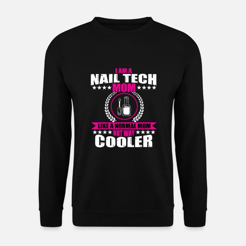 Lustige Nageltechniker Mama Nagelstudio - Unisex Pullover - Schwarz