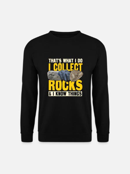 Funny Rock Collector Gift - Unisex Sweatshirt - black