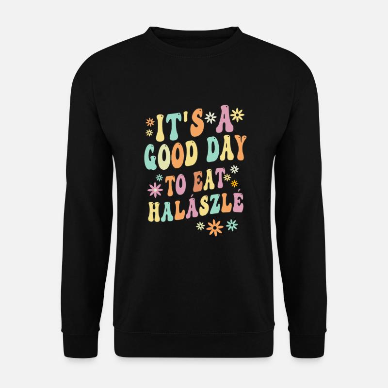 Funny Halaszle Saying - Unisex Sweatshirt - black