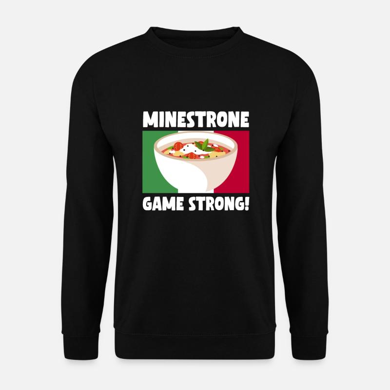 Minestrone Game Strong - Unisex Sweatshirt - black