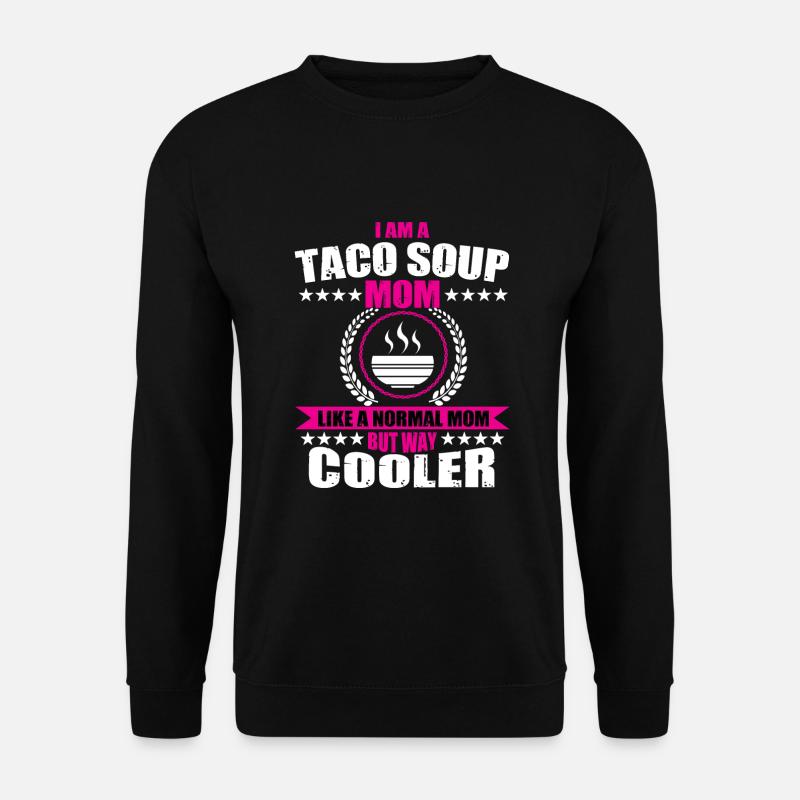 Taco Soup Mom - Unisex Sweatshirt - black
