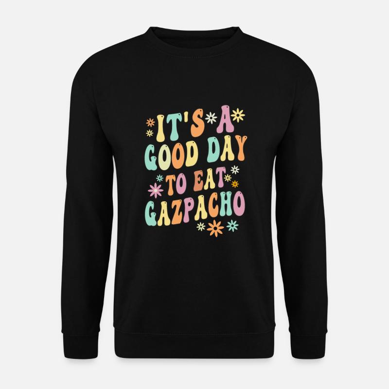 Funny Gazpacho Saying - Unisex Sweatshirt - black