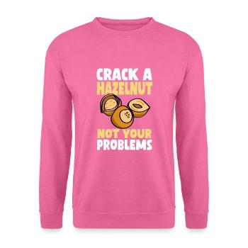 Don't crack a hazelnut your problems - Unisex Sweatshirt - pink - Front
