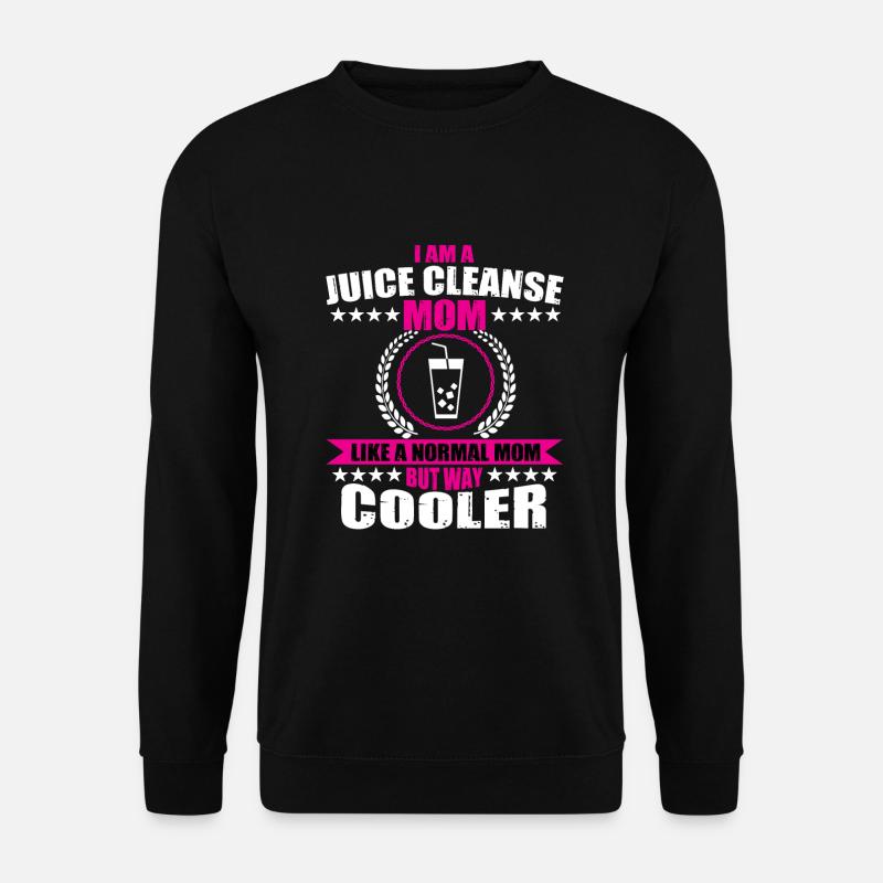 Juice Cleanse Mom - Unisex Sweatshirt - black