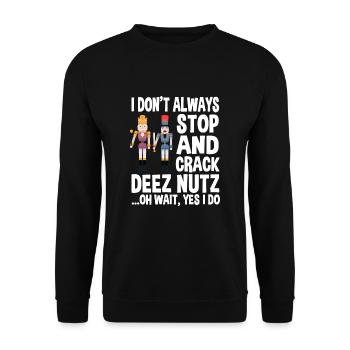 Funny Nutcracker Saying - Unisex Sweatshirt - black - Front - Alina (178cm) & Michal (187cm)