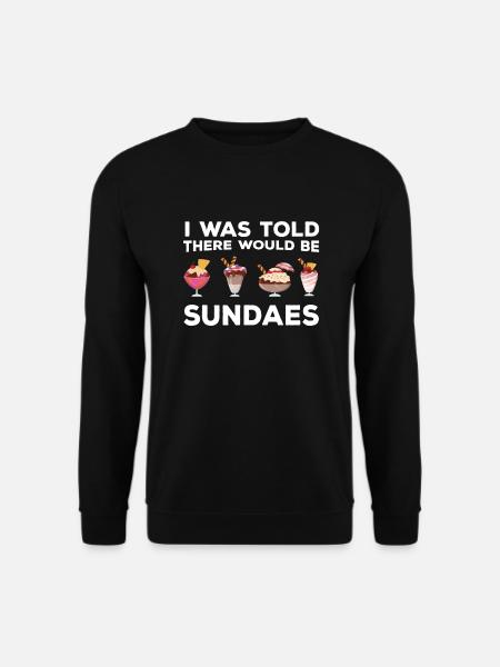 Funny Sundae Saying - Unisex Sweatshirt - black