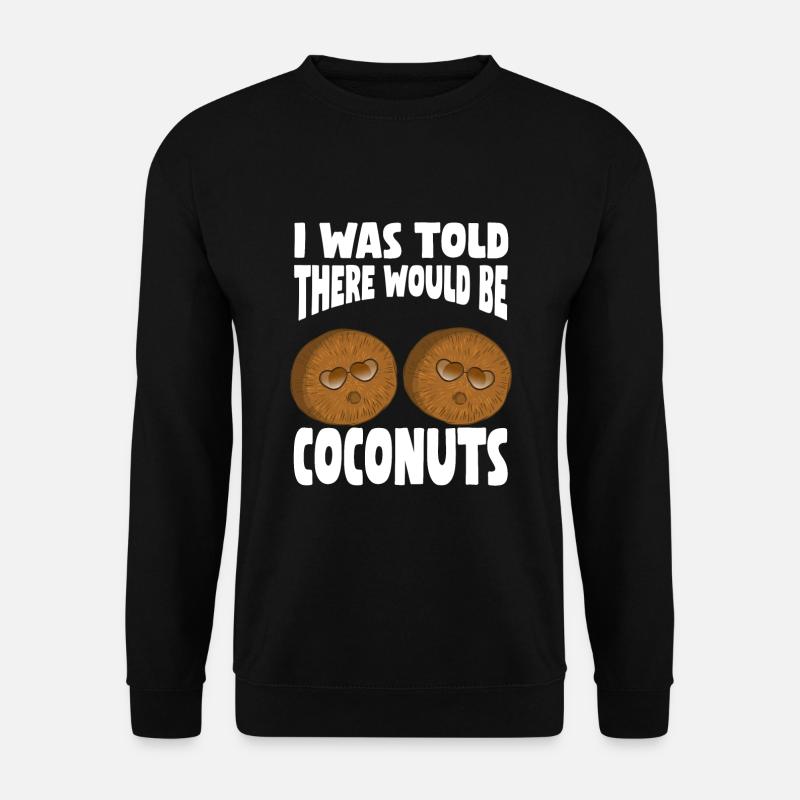 Funny Coconut Shirt - Unisex Sweatshirt - black