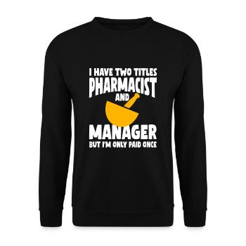 Pharmacists and Managers - Unisex Sweatshirt - black - Front - Alina (178cm) & Michal (187cm)