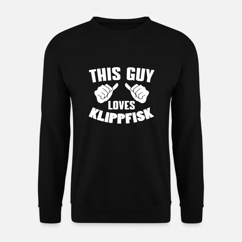 This guy loves clipfisk - Unisex Sweatshirt - black
