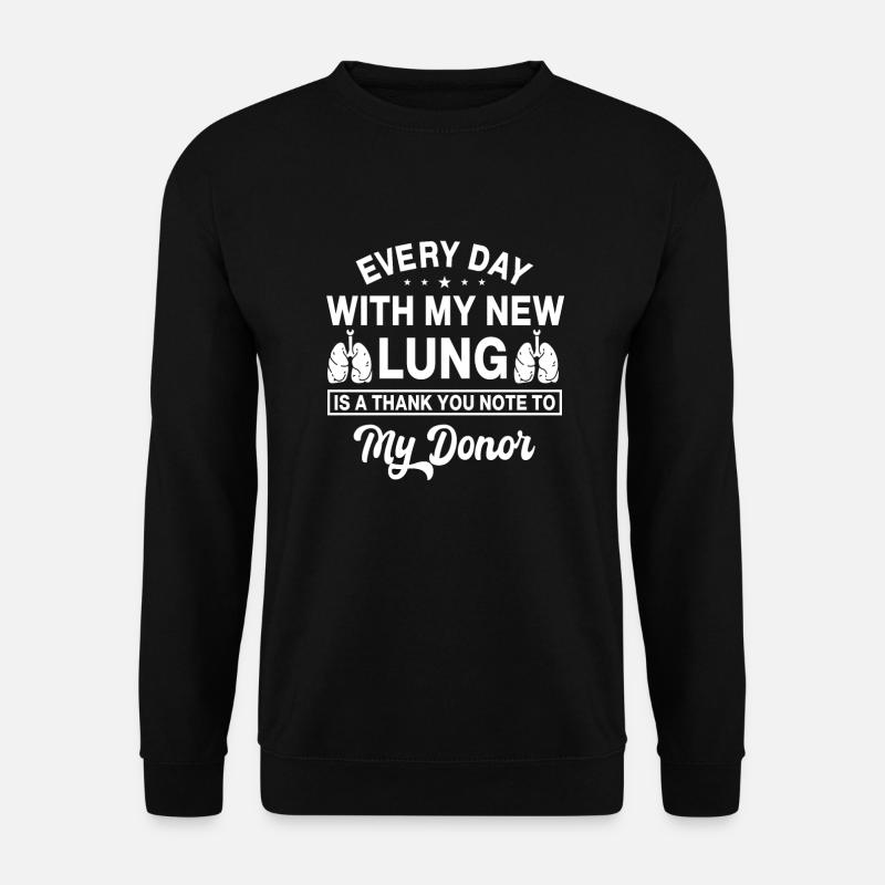 LungentransLungen Transplantation Dankbarkeit - Unisex Pullover - Schwarz