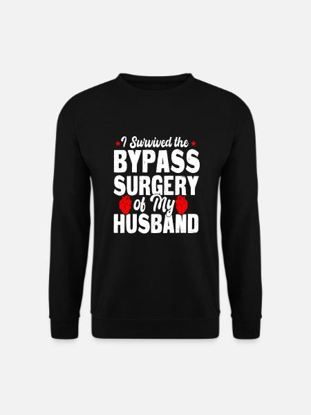 Ich Habe Die Bypass-OP Meines Mannes Überlebt - Unisex Pullover - Schwarz