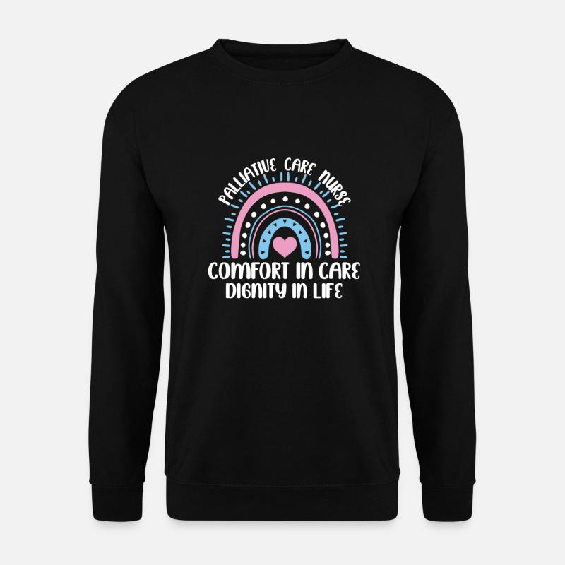 Great Palliative Care Saying - Unisex Sweatshirt - black
