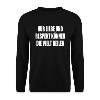 Only love and respect can heal the world - Unisex Sweatshirt - black - Front - Alina (178cm) & Michal (187cm)