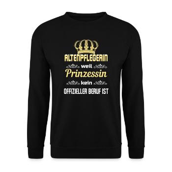 ALTENPFLEGERIN WEIL PRINZESSIN KEIN BERUF IST - Unisex Pullover - Schwarz - Vorne - Alina (178cm) & Michal (187cm)