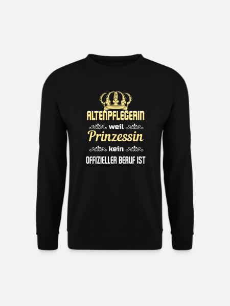 ALTENPFLEGERIN WEIL PRINZESSIN KEIN BERUF IST - Unisex Pullover - Schwarz