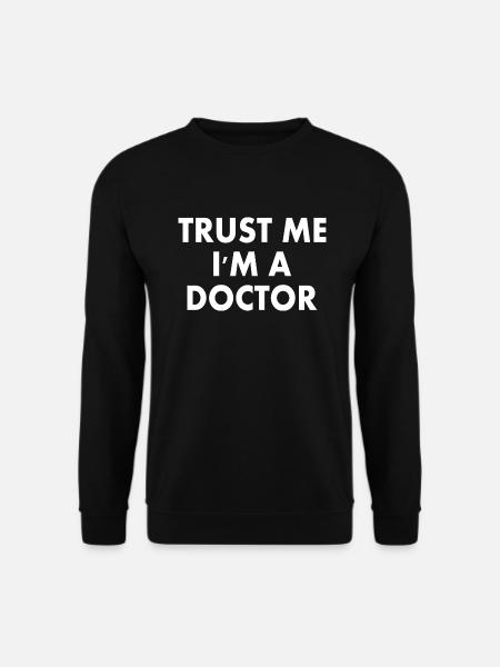 trust me i'm a doctor - Unisex Pullover - Schwarz