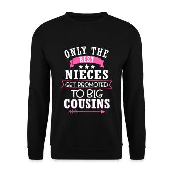 Only The Best Nieces Get Promoted To Big Cousins - Unisex Sweatshirt - black - Front - Alina (178cm) & Michal (187cm)