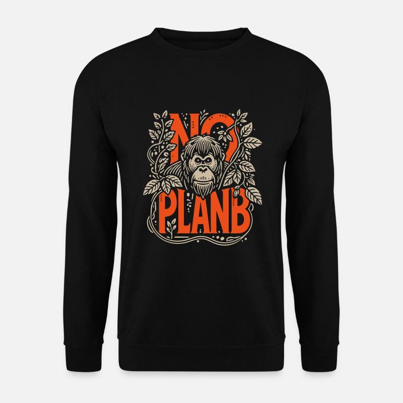 Kein Plan B - Unisex Pullover - Schwarz