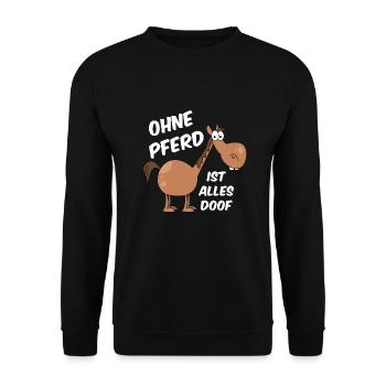 Ohne Pferd ist alles doof - Unisex Pullover - Schwarz - Vorne - Alina (178cm) & Michal (187cm)