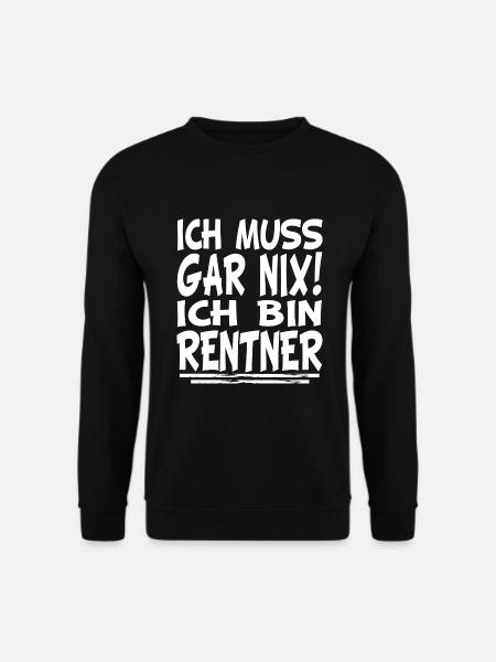 Rentner lustig Geschenk Sprüche Geschenkidee - Unisex Pullover - Schwarz