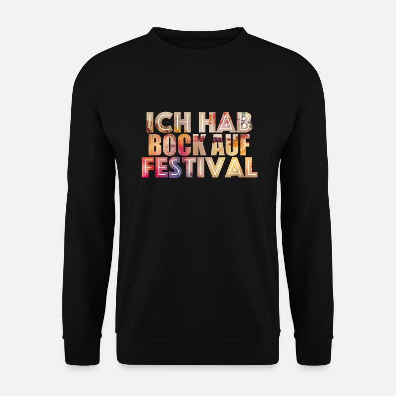 Ich hab Bock auf Festival - Unisex Pullover - Schwarz
