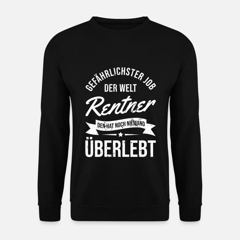 Gefährlichster Job der Welt - Rentner - Unisex Pullover - Schwarz