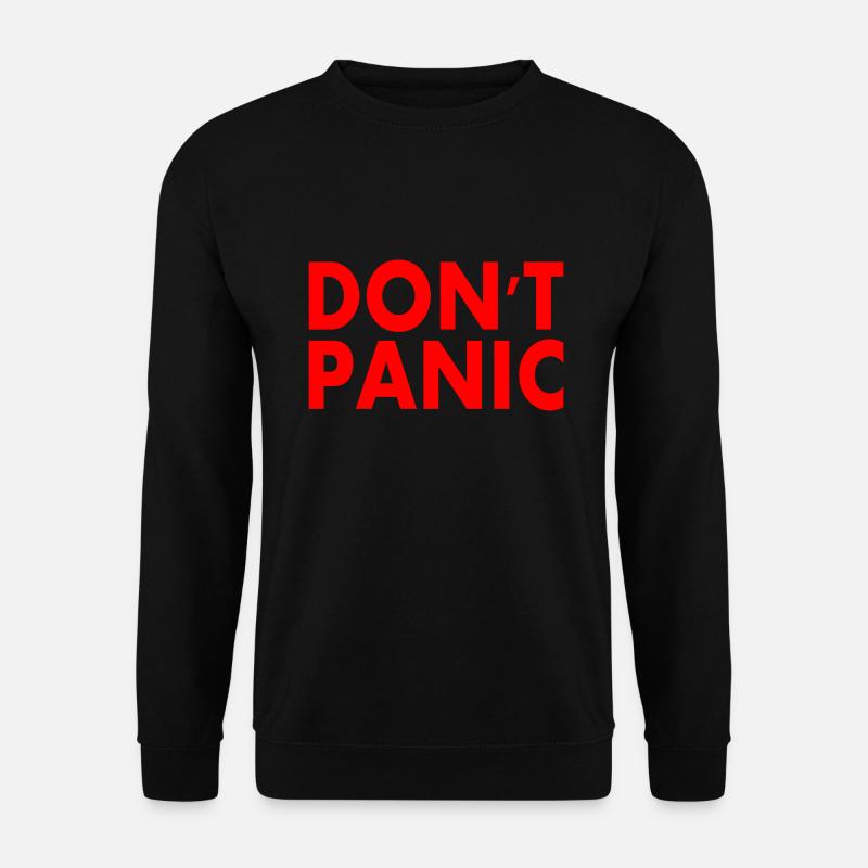 don't panic - Unisex Sweatshirt - black