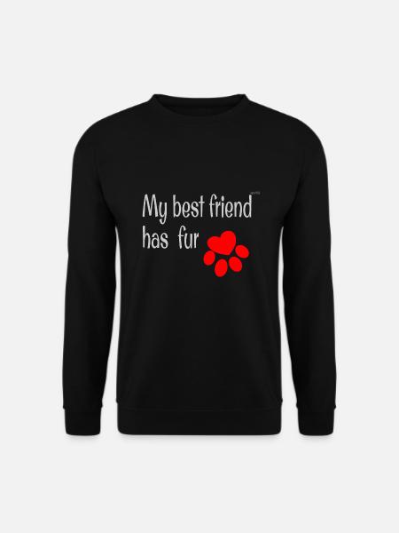 My best friend has fur - Unisex Sweatshirt - black