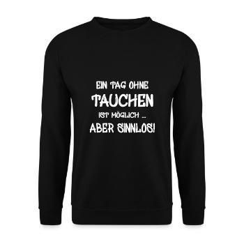 tauchen Spruch für Taucher - Unisex Pullover - Schwarz - Vorne - Alina (178cm) & Michal (187cm)
