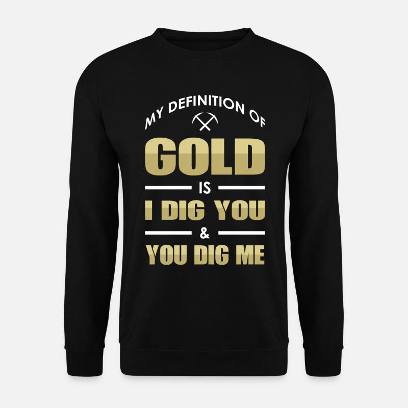 Mine d’or minière - Sweat-shirt Unisexe - noir