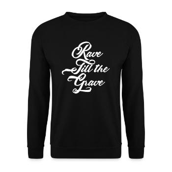 RAVE TILL THE GRAVE - Unisex Pullover - Schwarz - Vorne - Alina (178cm) & Michal (187cm)