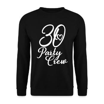 30 Party Crew 30. Geburtstag 30 Jahre alt - Unisex Pullover - Schwarz - Vorne - Alina (178cm) & Michal (187cm)