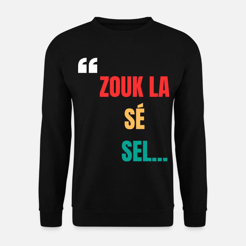 Zouk T-Shirt "Zouk la sé sel médikaman nou ni" - Unisex Pullover - Schwarz