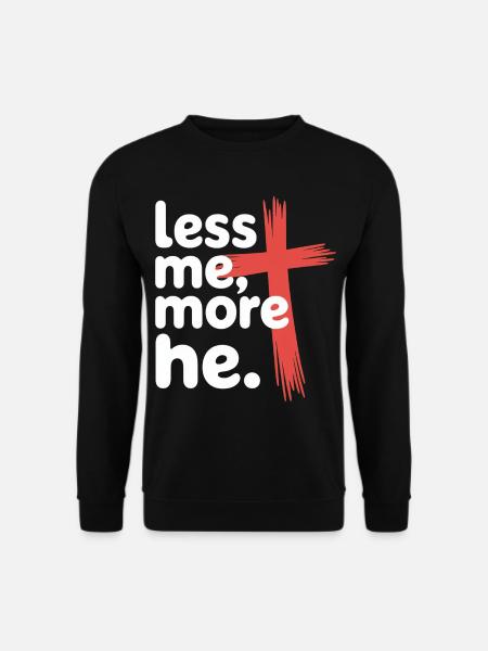 Moins moi plus Il Foi chrétienne - Sweat-shirt Unisexe - noir
