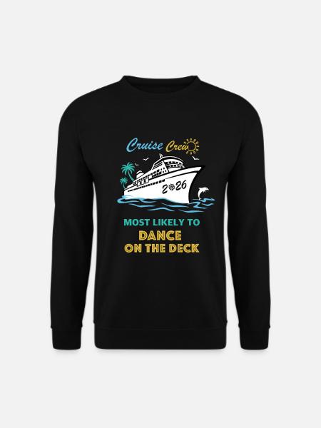 cruise crew 2026 most likely dance on the deck - Unisex Sweatshirt - black