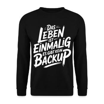 Das Leben is einmalig - Kein Backup - Unisex Pullover - Schwarz - Vorne - Alina (178cm) & Michal (187cm)
