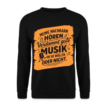 Nachbarn hören gute Musik Music Dj Sprüche - Unisex Pullover - Schwarz - Vorne - Alina (178cm) & Michal (187cm)
