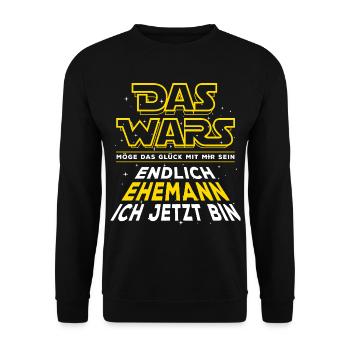 Das Wars - Endlich Ehemann ich jetzt bin. Hochzeit - Unisex Pullover - Schwarz - Vorne - Alina (178cm) & Michal (187cm)
