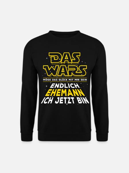 Das Wars - Endlich Ehemann ich jetzt bin. Hochzeit - Unisex Pullover - Schwarz
