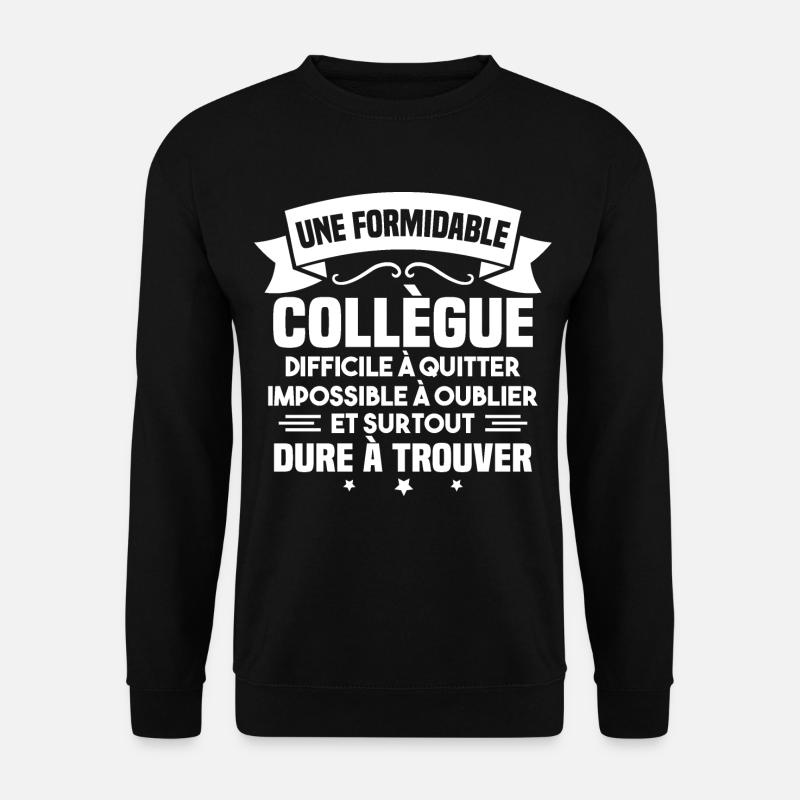 Une formidable collègue difficile - Sweat-shirt Unisexe - noir