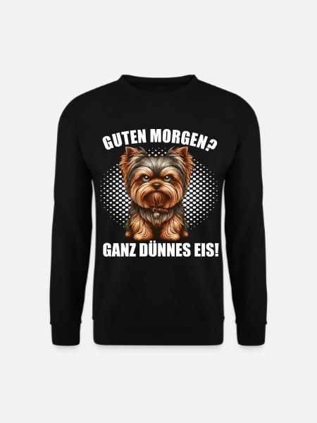 Ganz dünnes Eis Yorkshire Terrier Yorkie - Unisex Pullover - Schwarz