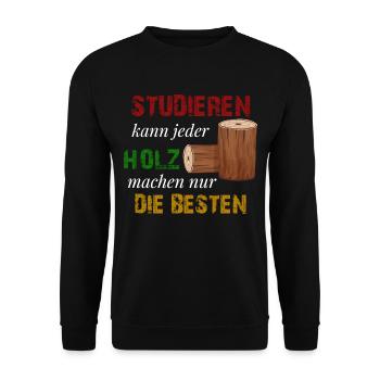 Holz machen nur die besten Holzfäller geschenk - Unisex Pullover - Schwarz - Vorne - Alina (178cm) & Michal (187cm)