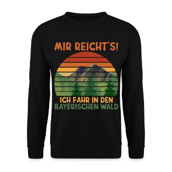 Mir reichts ich fahr in den Bayerischen Wald - Unisex Pullover - Schwarz - Vorne - Alina (178cm) & Michal (187cm)