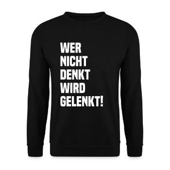Wer Nicht Denkt Wird Gelenkt! Politik Spruch - Unisex Pullover - Schwarz - Vorne - Alina (178cm) & Michal (187cm)