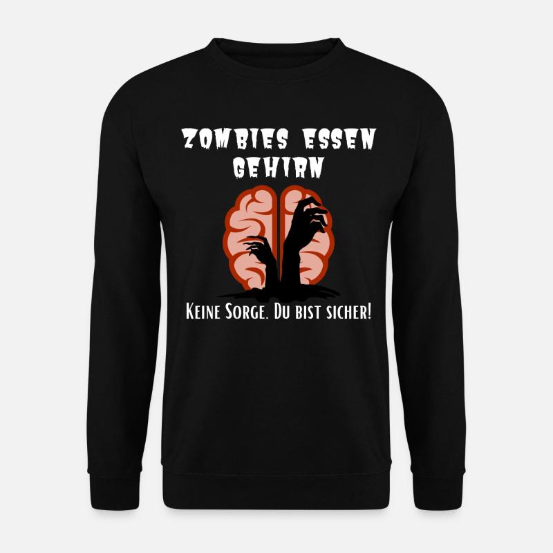 Zombies Gehirn - Provokation Beleidigung Spruch - Unisex Pullover - Schwarz
