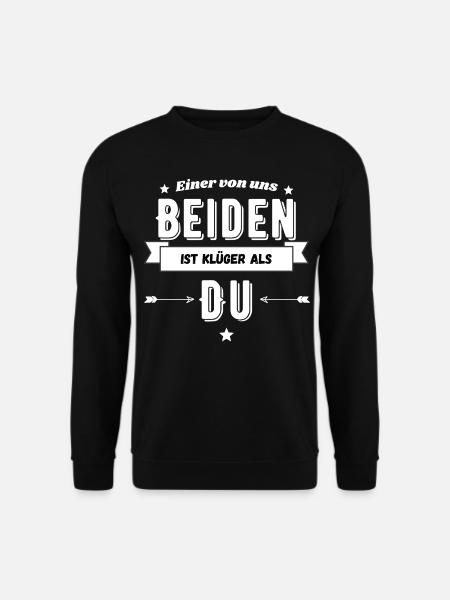 Einer von uns ist klüger als du - Provokation - Unisex Pullover - Schwarz