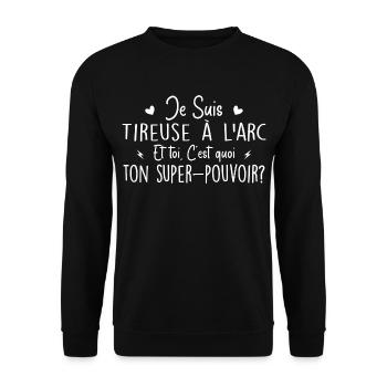 Tireuse à l'arc. C'est quoi ton super pouvoir ? - Sweat-shirt Unisexe - noir - Devant - Alina (178cm) & Michal (187cm)